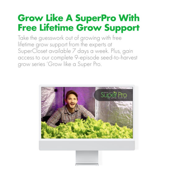 SuperCloset 2'x4' Grow Tent Kit Lifetime Grow Support
